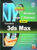 Animasi Logo 3 Dimensi Dengan Autodesk 3DS Max